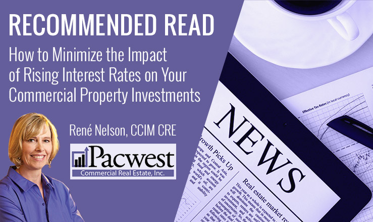 How to Minimize the Impact of Rising Interest Rates on Your Commercial Property Investments